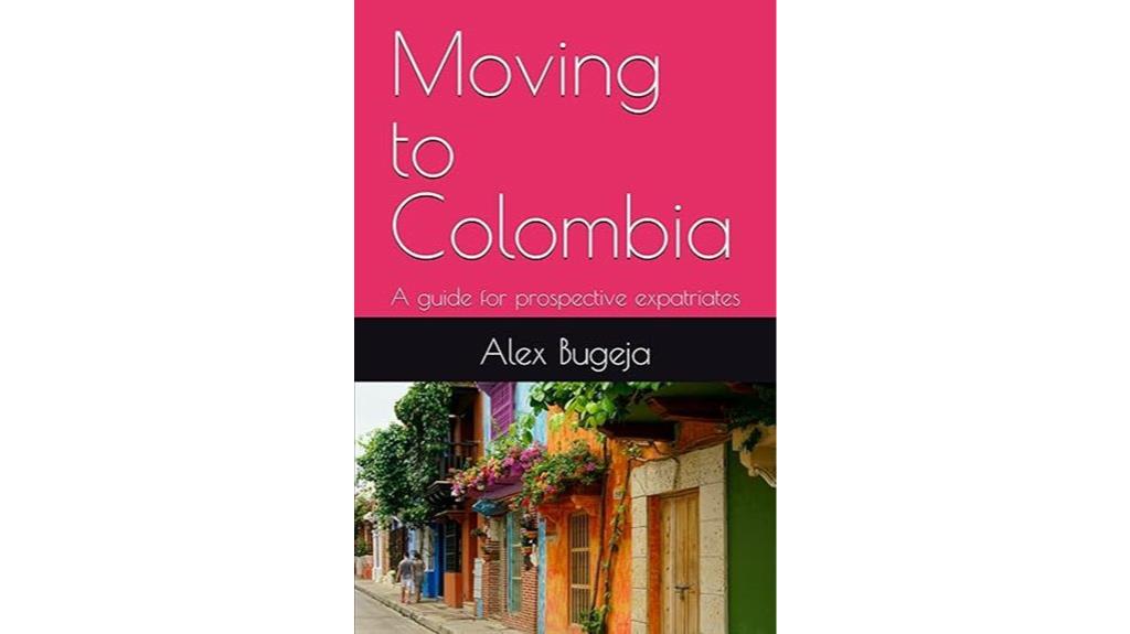 relocating to colombia guide